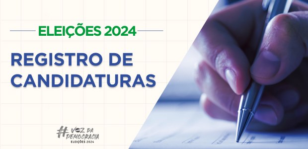 18.07.2024 - Eleições 2024: confira o passo a passo para registrar uma candidatura na Justiça El...
