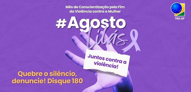 Agosto lilás juntos contra a violência - 15.08.2024