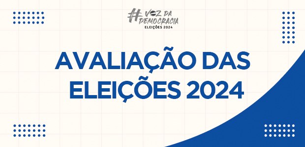 Avaliação das eleições 2024 - 05.12.2024