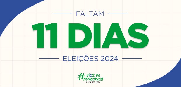 Eleições 2024 - Faltam 11 dias