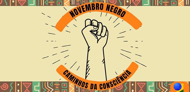 Novembro Negro - Caminhos da Consciência - 13.11.2024