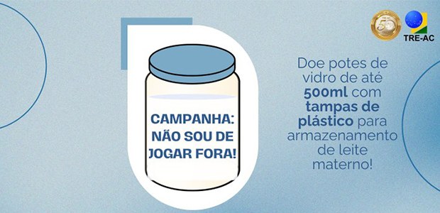 TRE - AC lança campanha "Não Sou de Jogar Fora" para arrecadação de potes de vidro - 20.02.2025